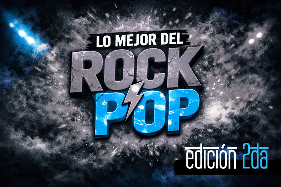 Lo mejor del Rock & Pop - 2da Edición